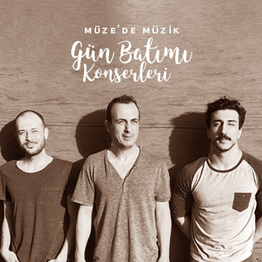 Müze’de Müzik Gün Batımı Konserleri: Somel Trio