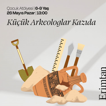 Küçük Arkeologlar Kazıda